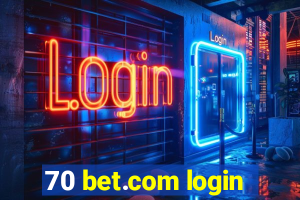 70 bet.com login